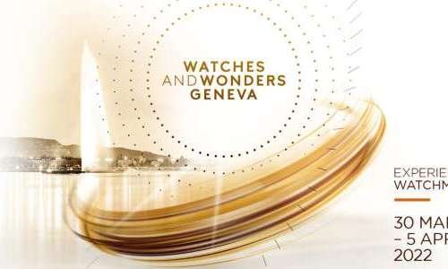 Организаторы выставки Watches and Wonders 2022 в Женеве представили список участников 